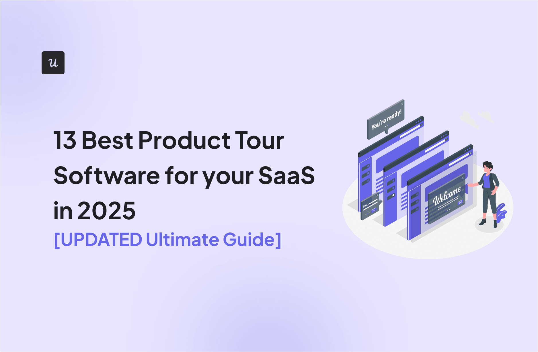 13 Best Product Tour Software for your SaaS in 2025 [UPDATED Ultimate Guide] cover