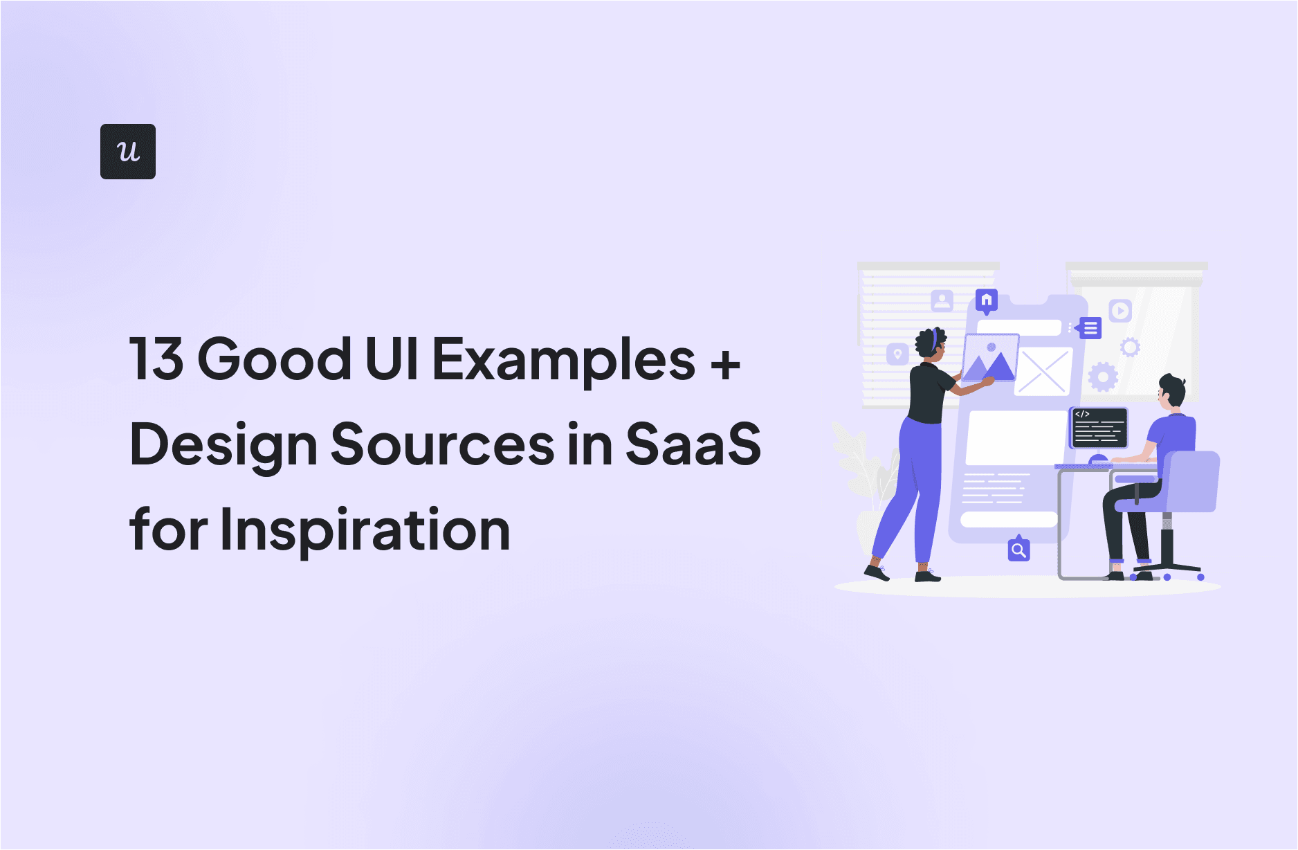 13 Good UI Examples + Design Sources in SaaS for Inspiration cover