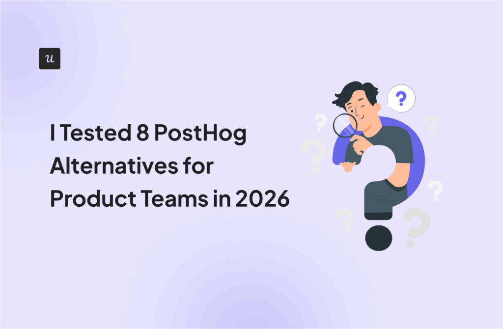I-Tested-8-Posthog-Alternatives-for-Product-Teams-in-2026 (1)