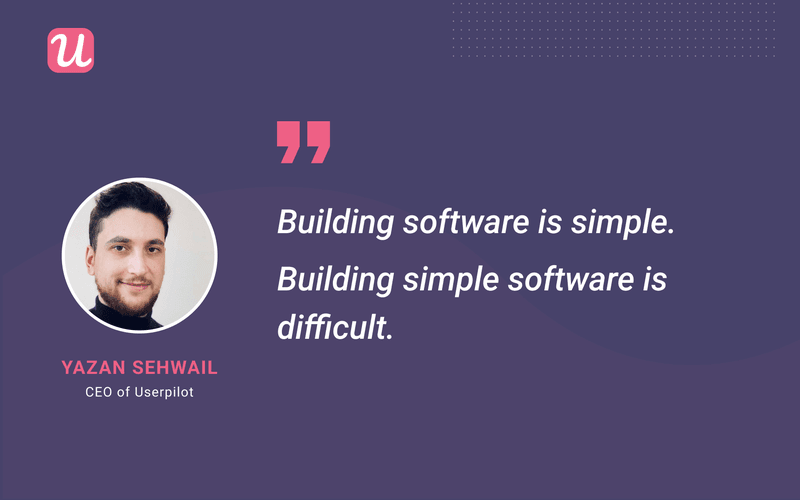 Building software is simple. Building simple software is difficult
