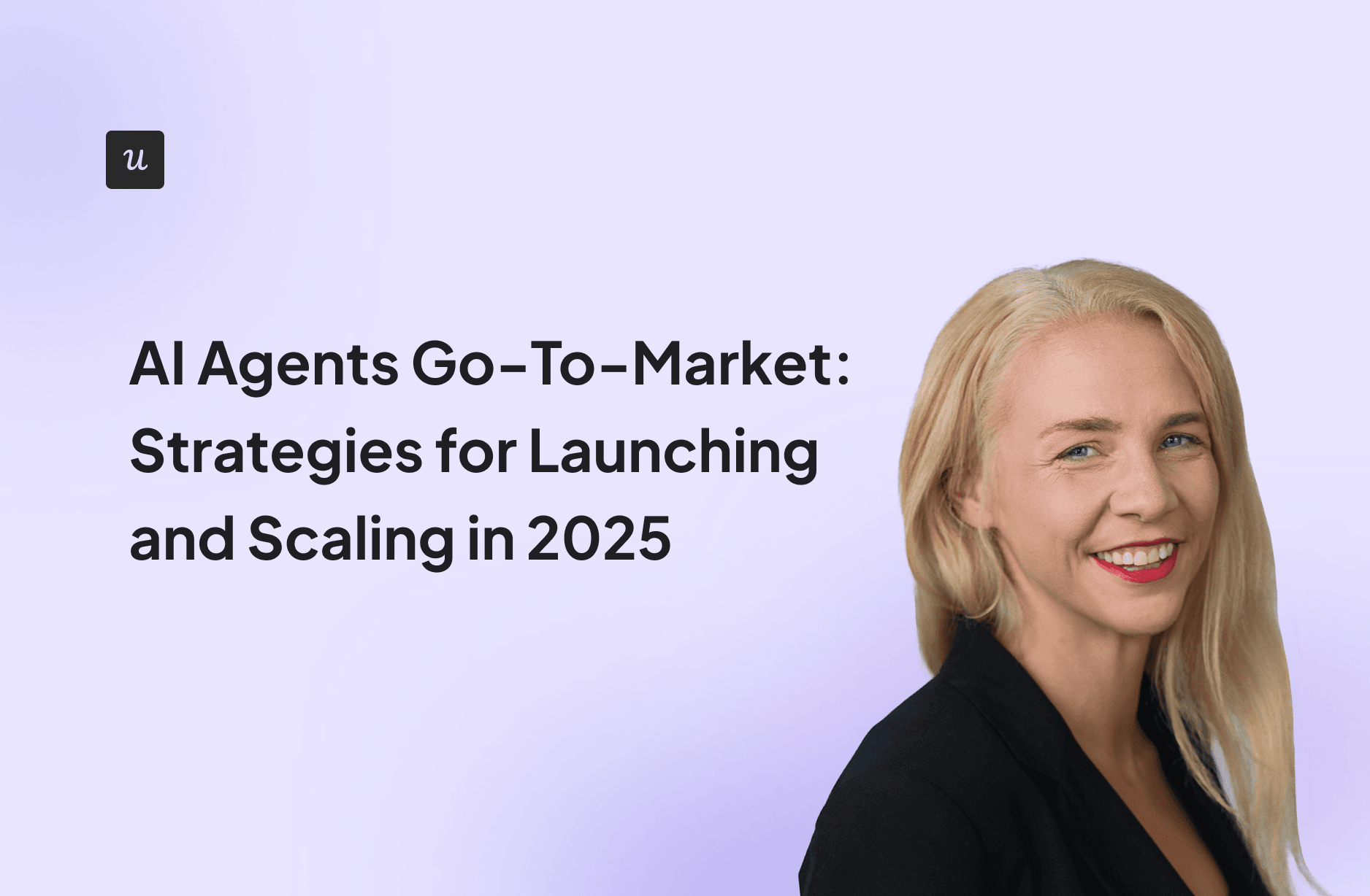 AI Agents Go-To-Market: Strategies for Launching and Scaling in 2025 cover