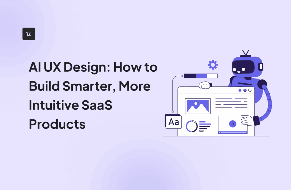​AI UX Design: How to Build Smarter, More Intuitive SaaS Products cover