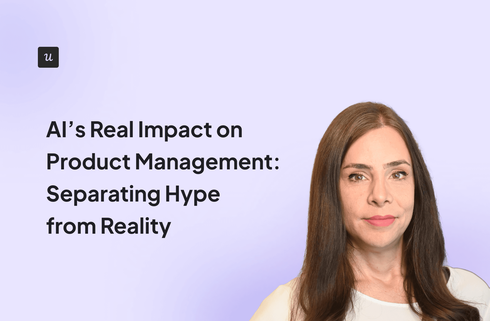 AI’s Real Impact on Product Management: Separating Hype from Reality cover