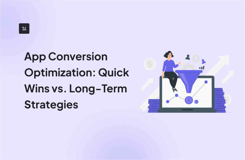 App Conversion Optimization: Quick Wins vs. Long-Term Strategies cover