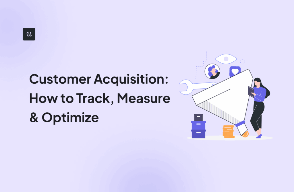 Customer Acquisition: How to Track, Measure & Optimize cover
