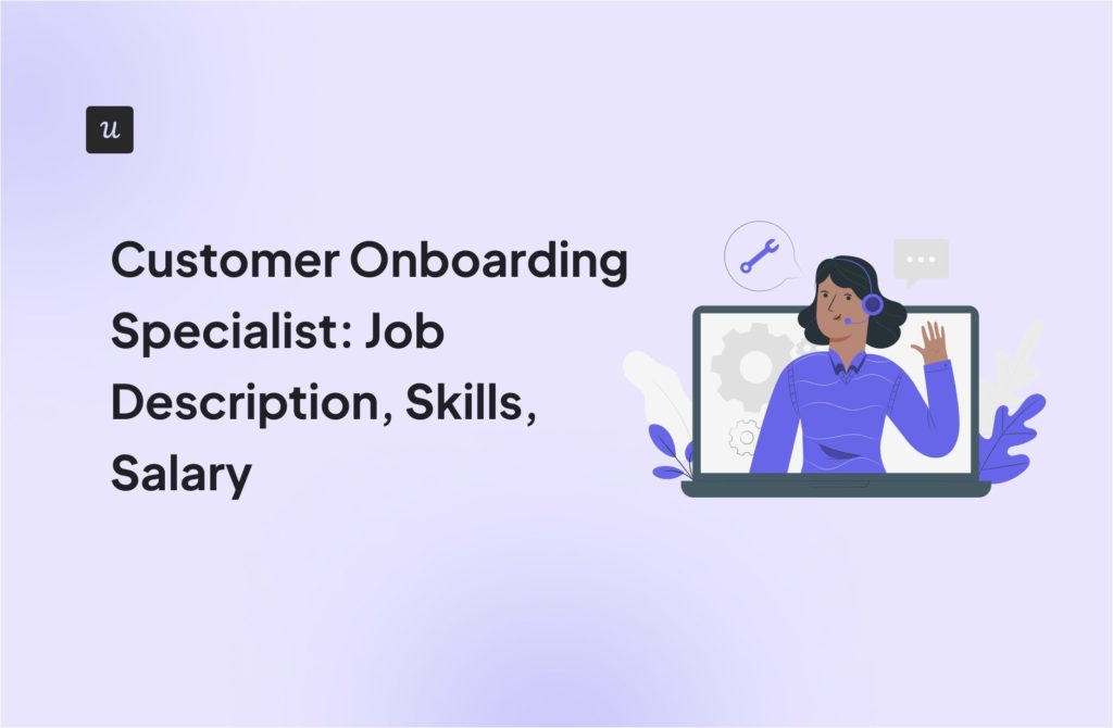 Customer-Onboarding-Specialist-Everything-You-Need-To-Know