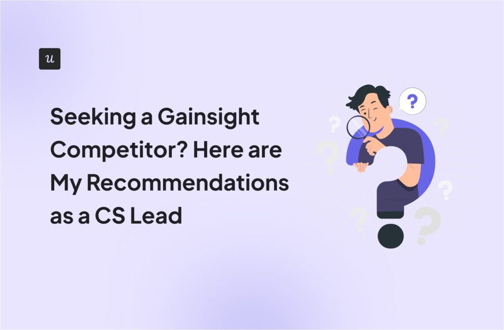 Seeking a Gainsight Competitor? Here are My Recommendations as a CS Lead cover