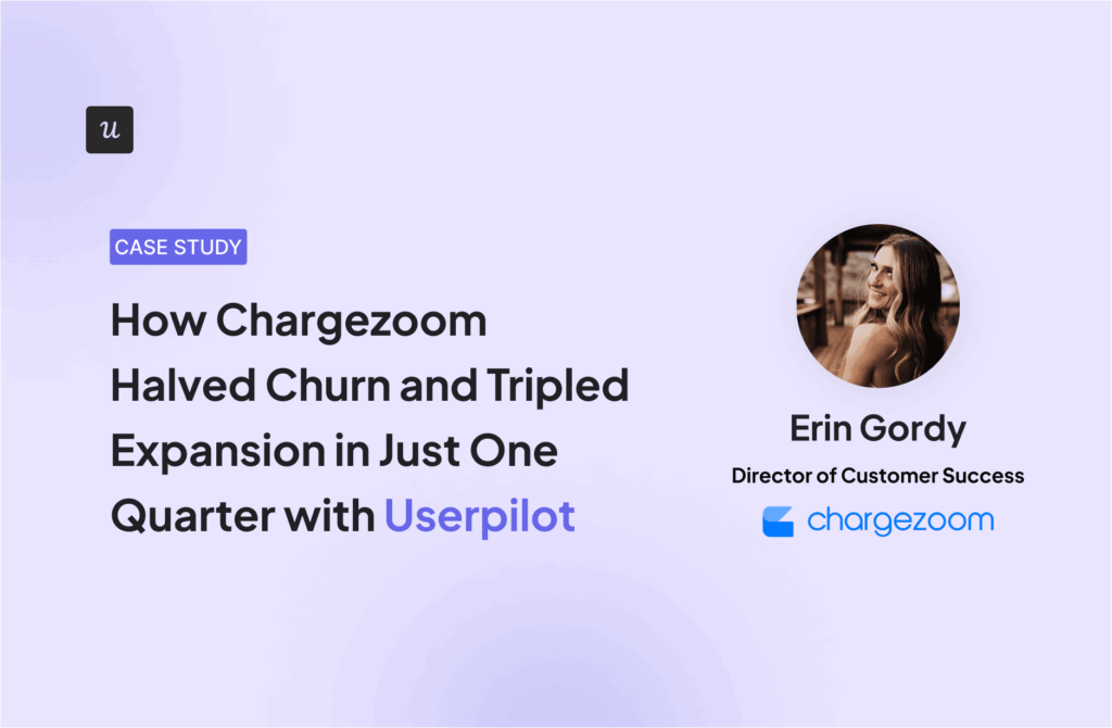 How Chargezoom Halved Churn and Tripled Expansion in Just One Quarter with Userpilot cover