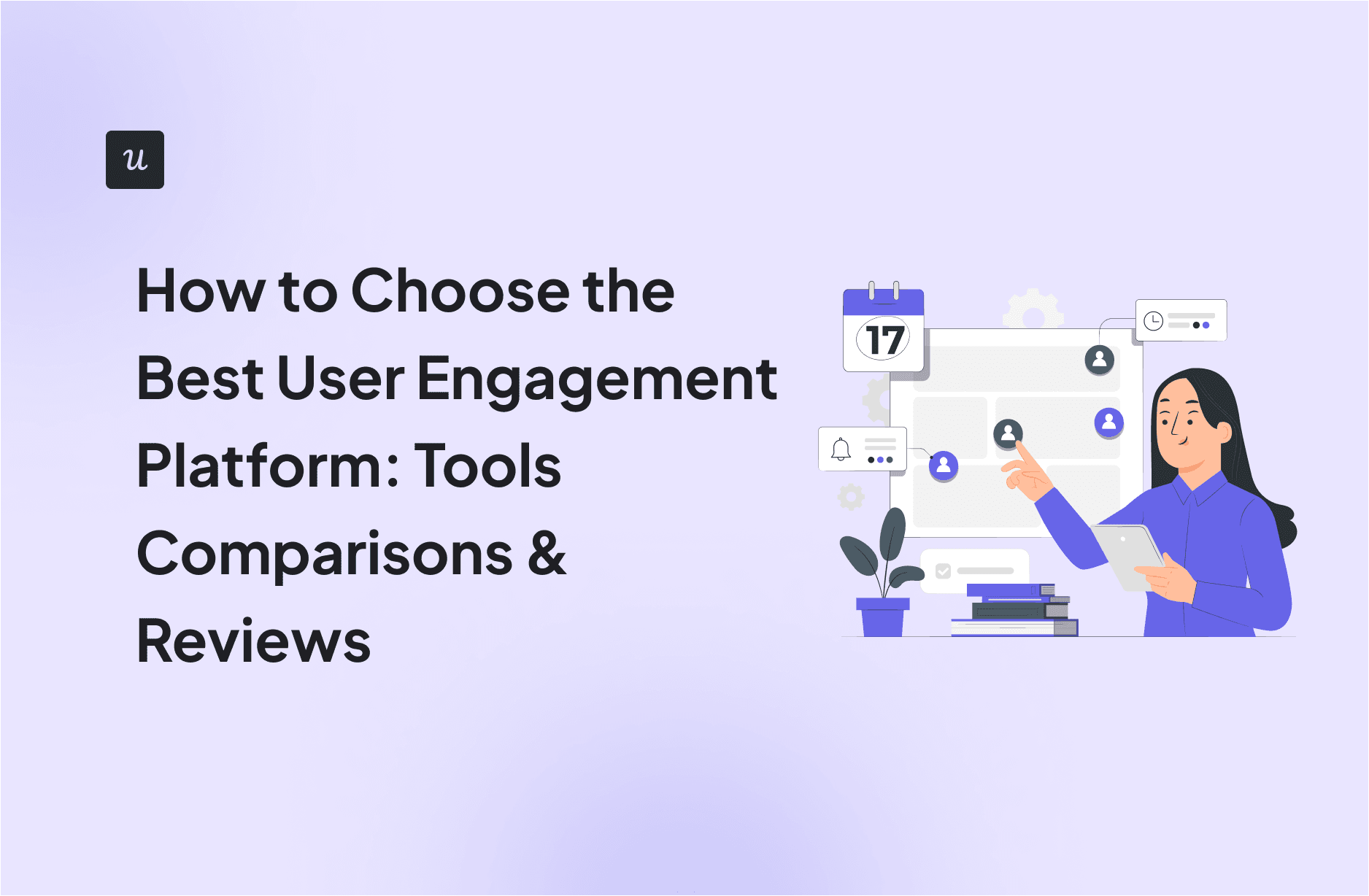 How to Choose the Best User Engagement Platform: Tools Comparisons & Reviews cover