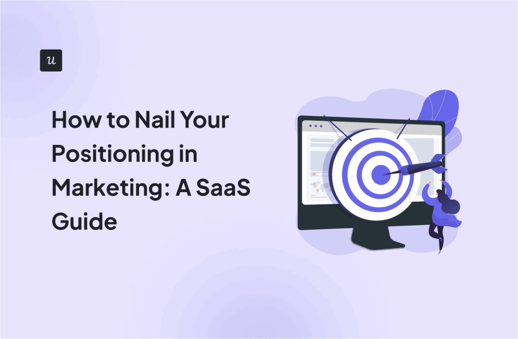 How to Nail Your Positioning in Marketing: A SaaS Guide cover