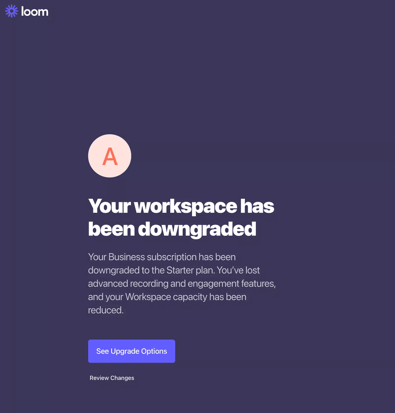 loom downgraded message