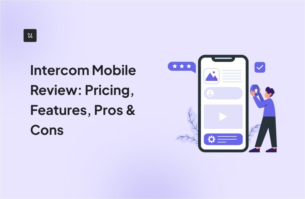 Intercom Mobile Review: Pricing, Features, Pros & Cons cover