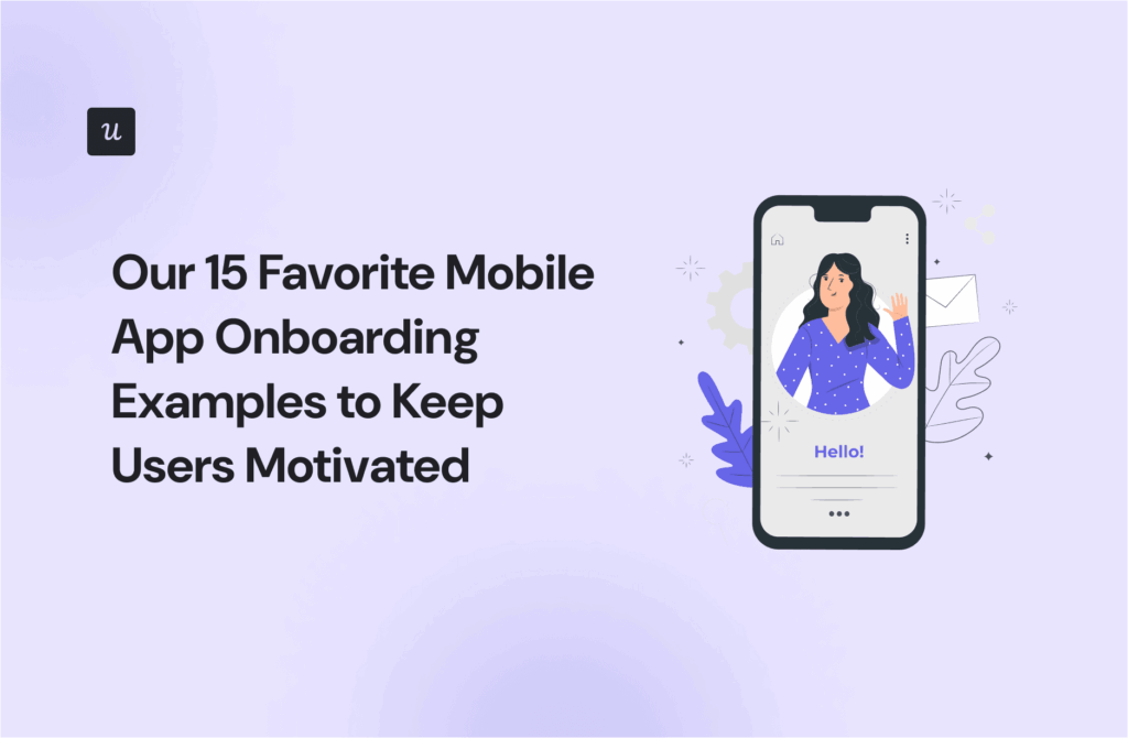 ​Our 15 Favorite Mobile App Onboarding Examples to Keep Users Motivated cover