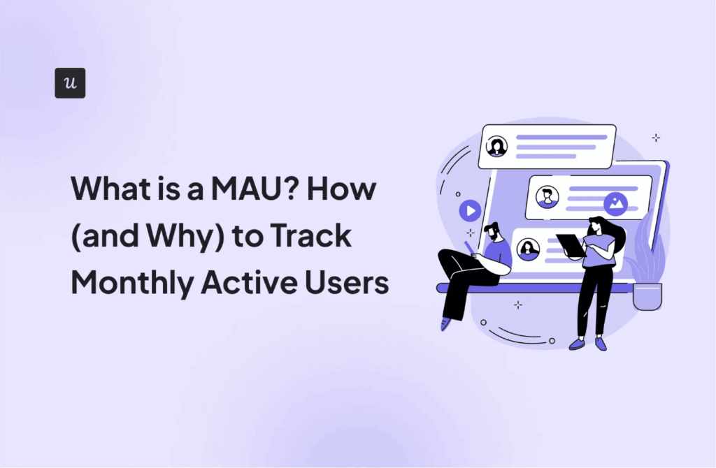 What is A MAU? How (And Why) to Track Monthly Active Users cover