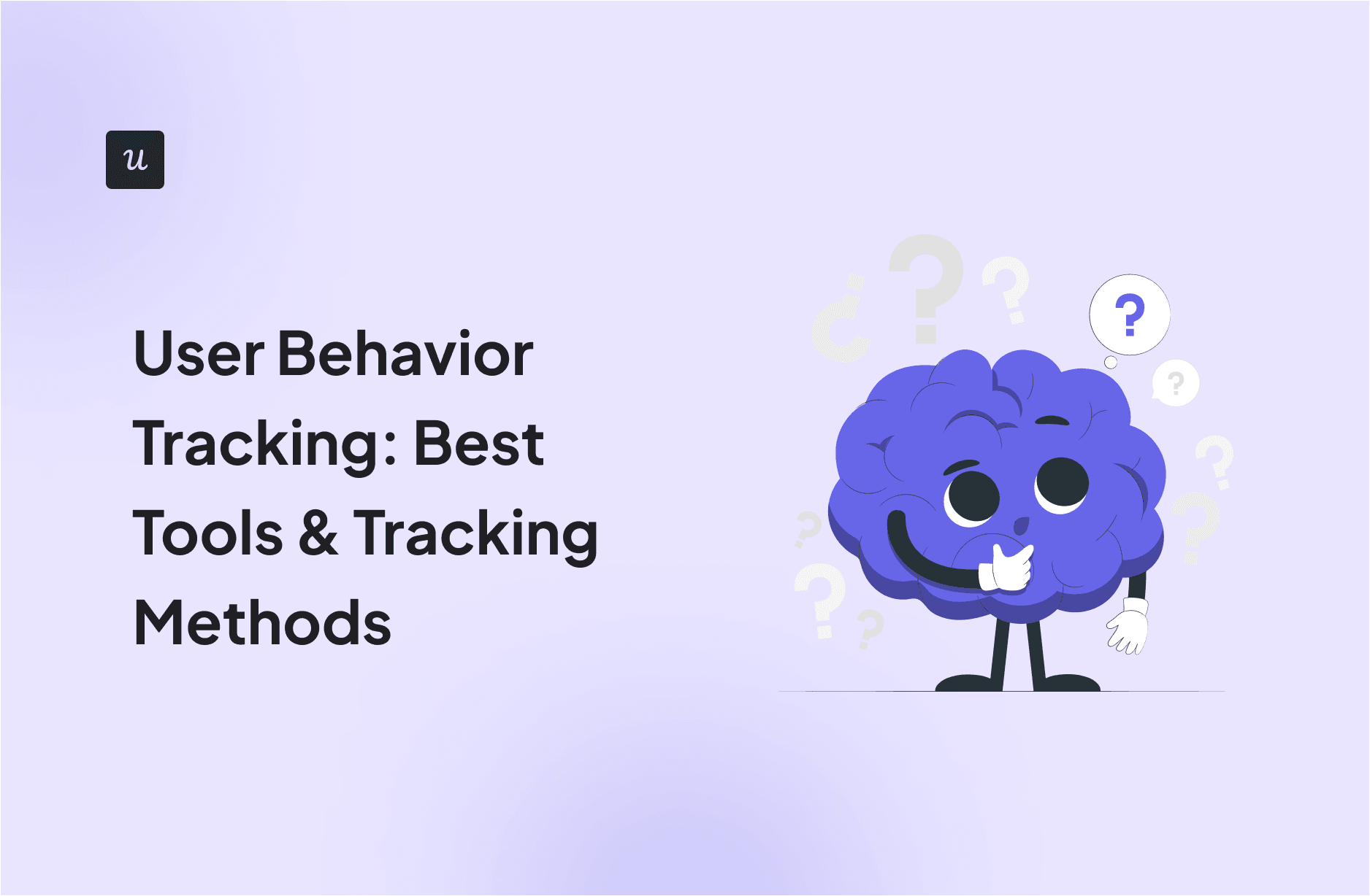 Best User Behavior Tracking Tools For SaaS And How To Use The Data cover