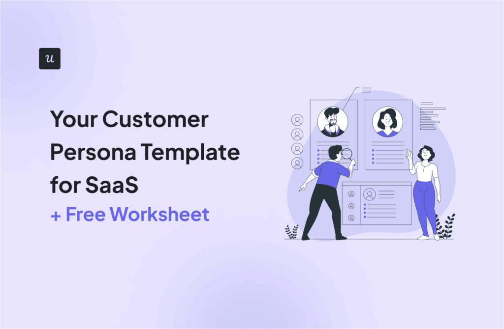 Your Customer Persona Template for SaaS + Free Worksheet cover